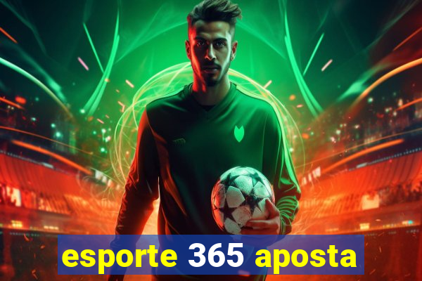 esporte 365 aposta