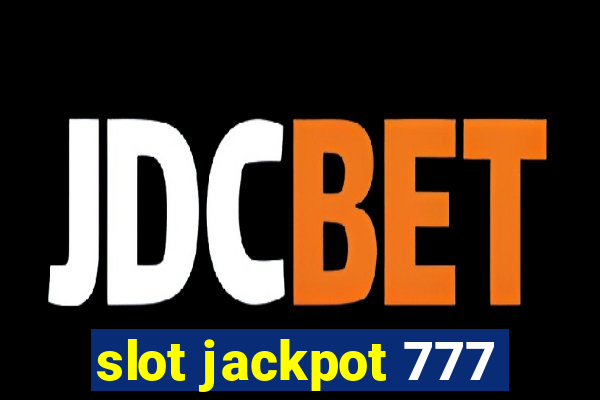 slot jackpot 777