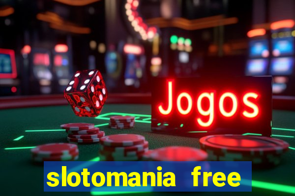 slotomania free slots casino games