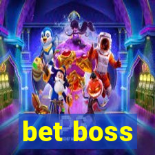 bet boss