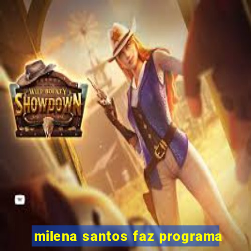 milena santos faz programa