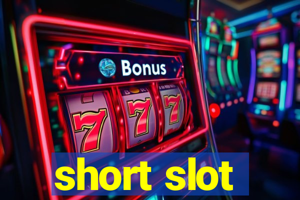 short slot