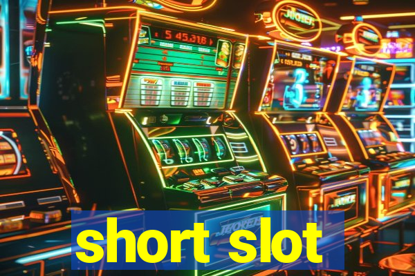 short slot