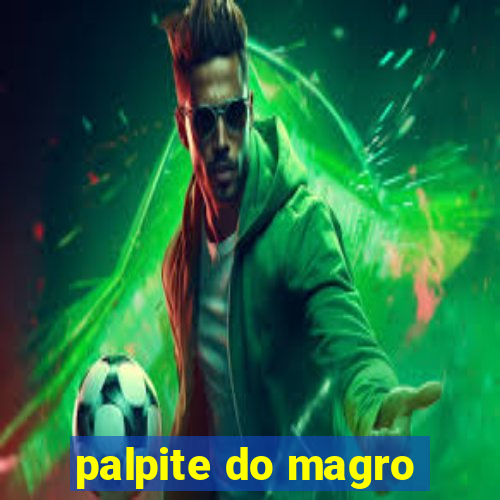 palpite do magro