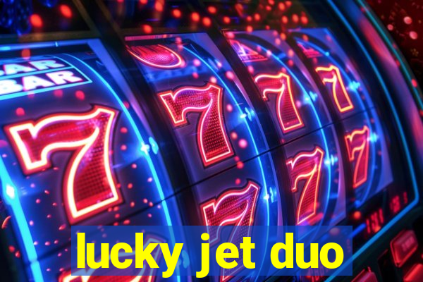 lucky jet duo