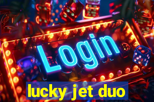 lucky jet duo