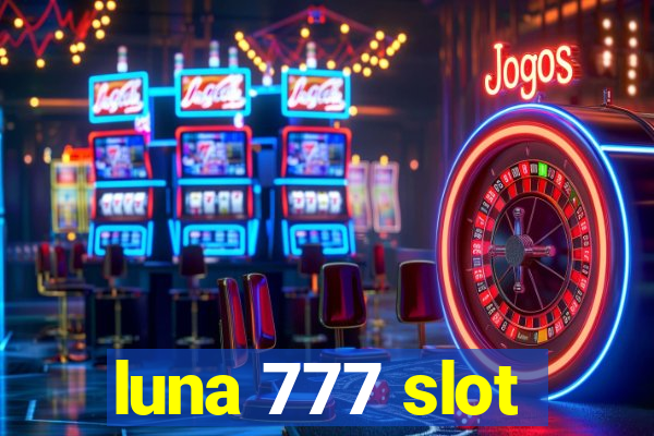 luna 777 slot