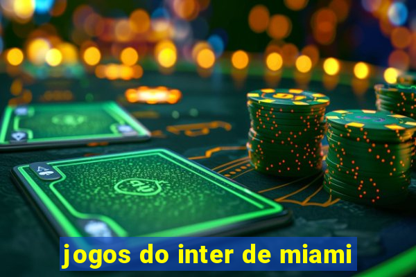 jogos do inter de miami