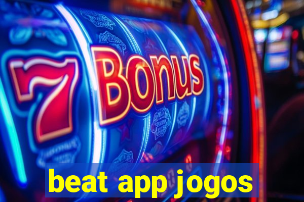 beat app jogos