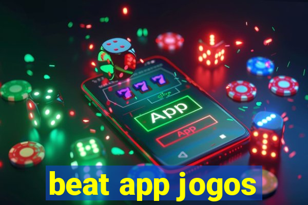 beat app jogos