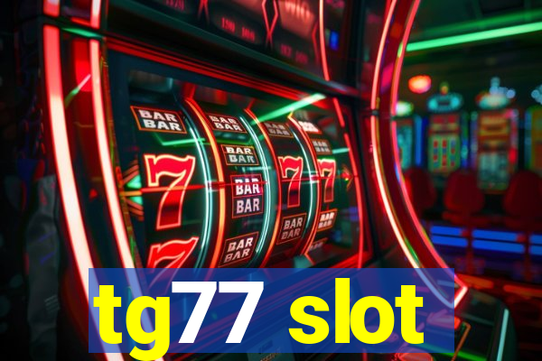 tg77 slot