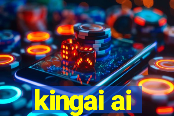 kingai ai