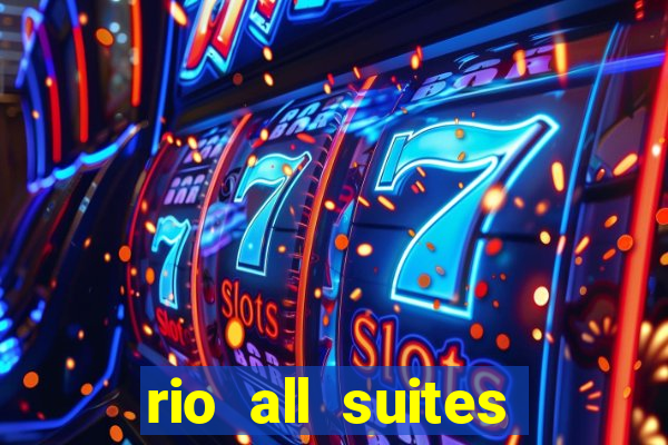 rio all suites hotel and casino