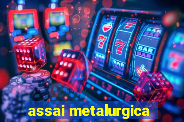 assai metalurgica