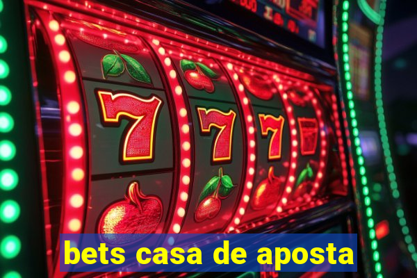 bets casa de aposta