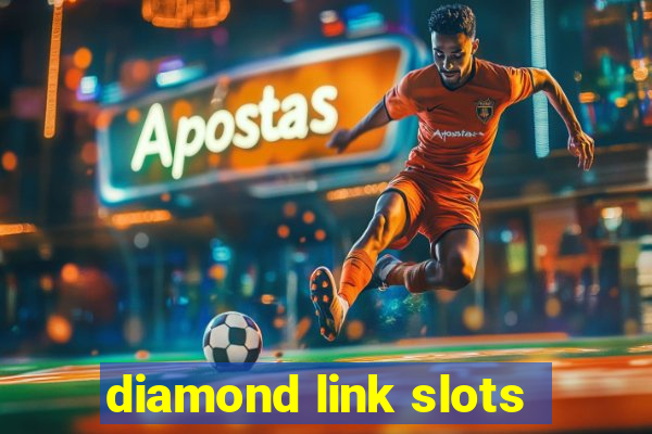 diamond link slots