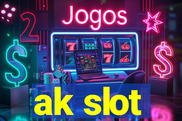 ak slot