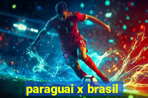 paraguai x brasil