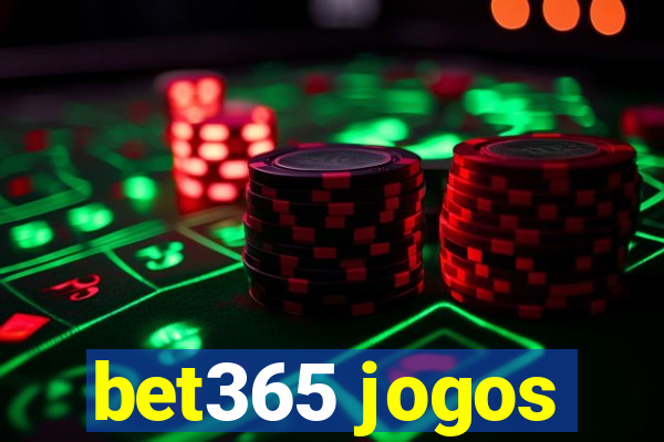 bet365 jogos