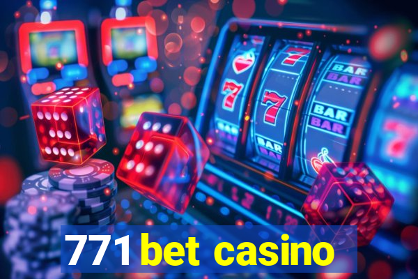 771 bet casino