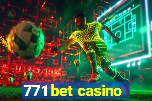 771 bet casino