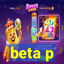 beta p