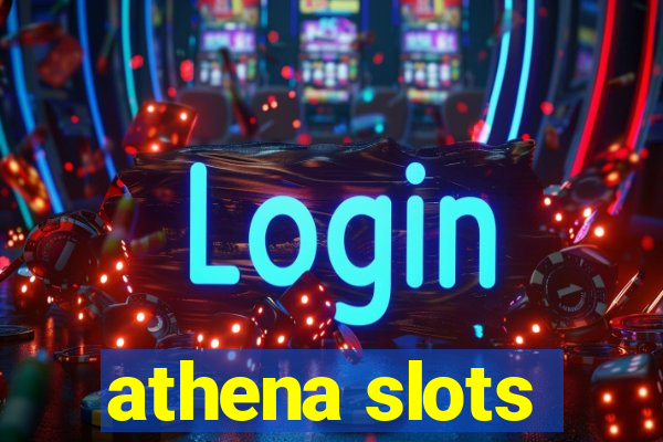 athena slots