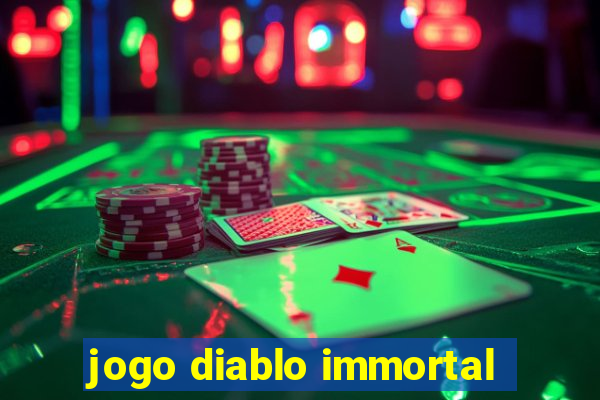 jogo diablo immortal