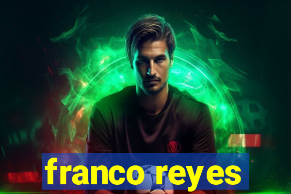 franco reyes