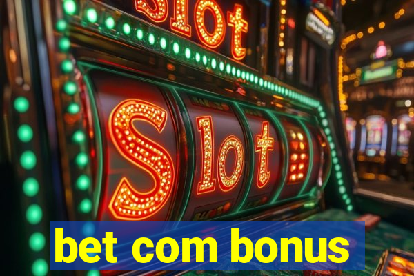 bet com bonus