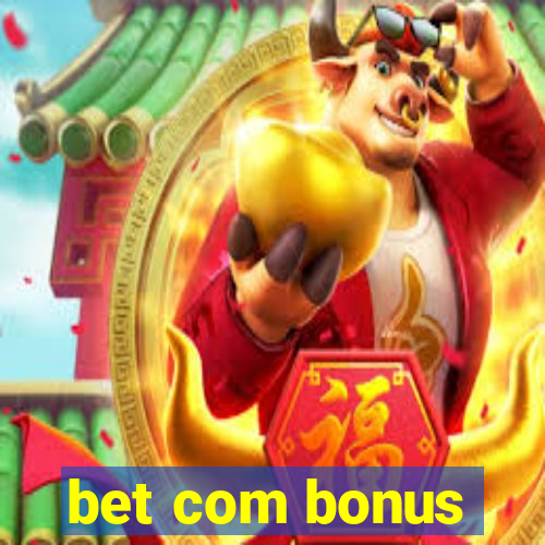 bet com bonus