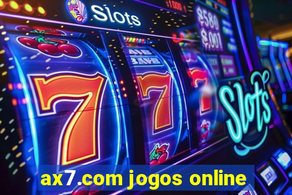 ax7.com jogos online