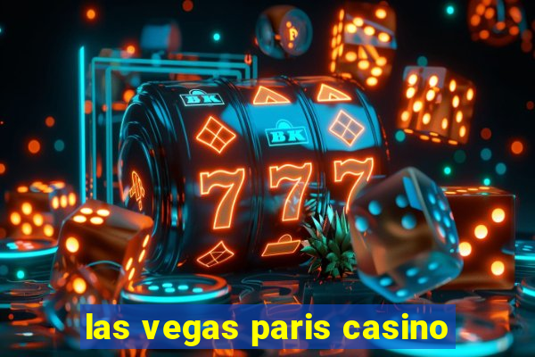 las vegas paris casino