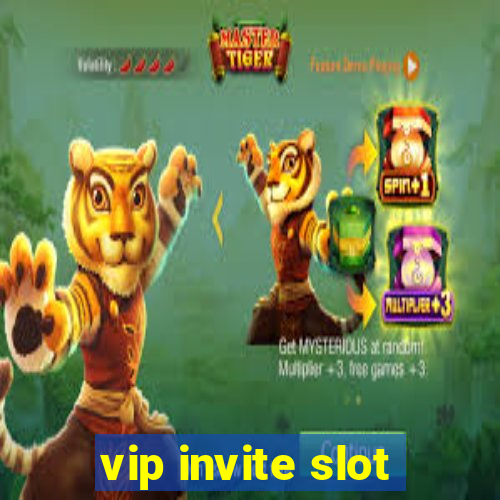 vip invite slot