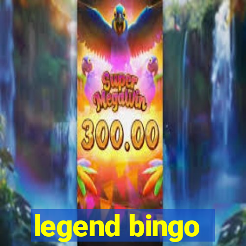 legend bingo