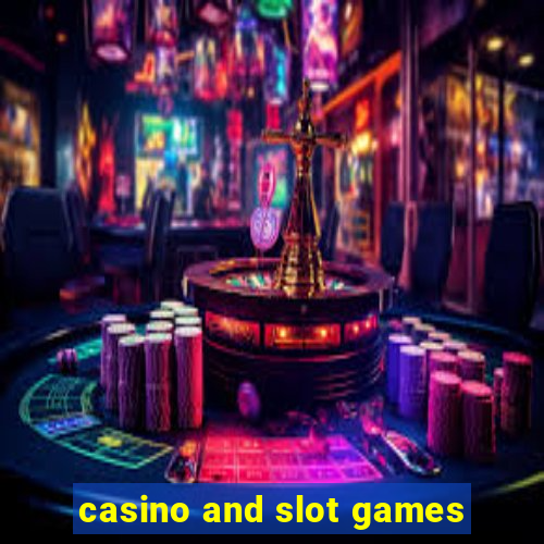 casino and slot games