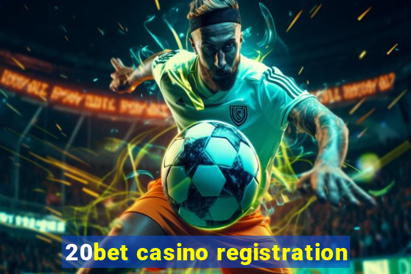 20bet casino registration