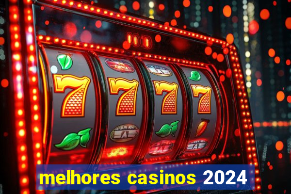 melhores casinos 2024