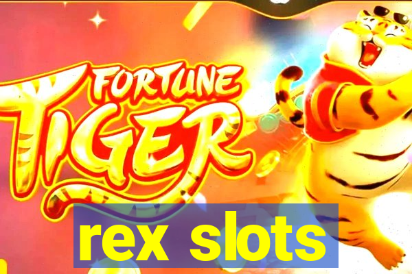 rex slots