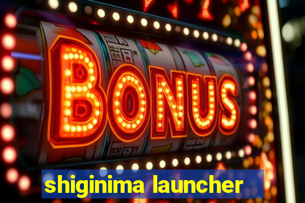 shiginima launcher