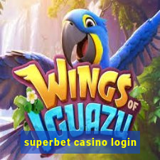 superbet casino login