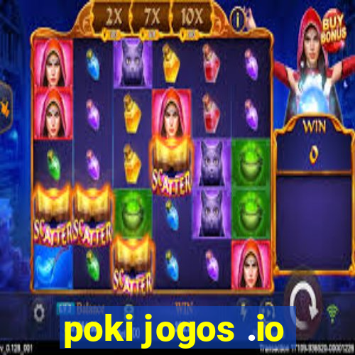 poki jogos .io