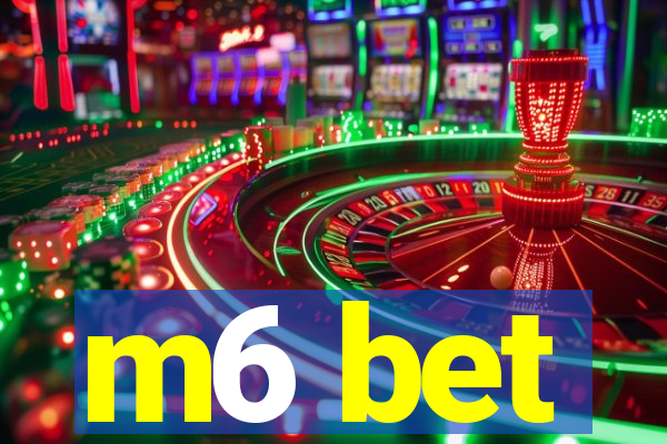 m6 bet