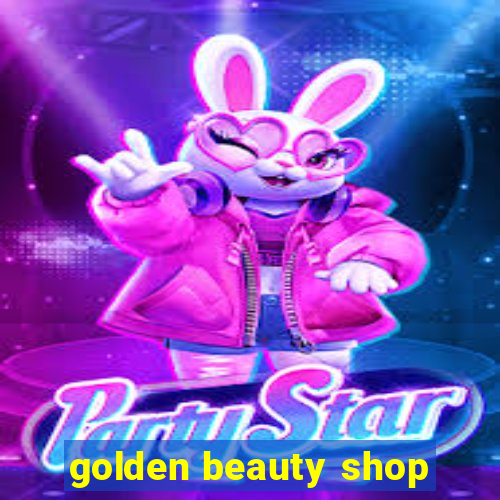 golden beauty shop