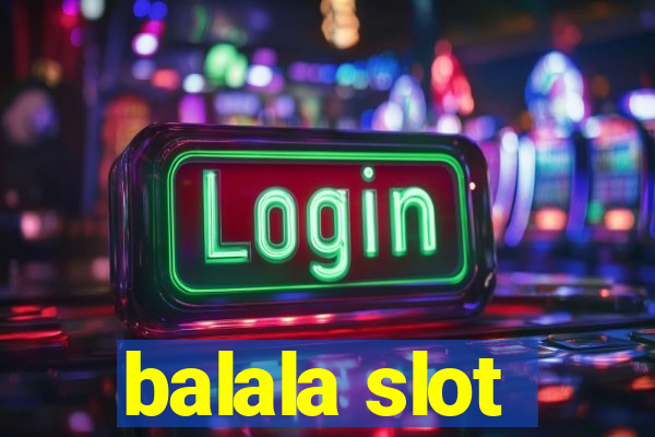 balala slot