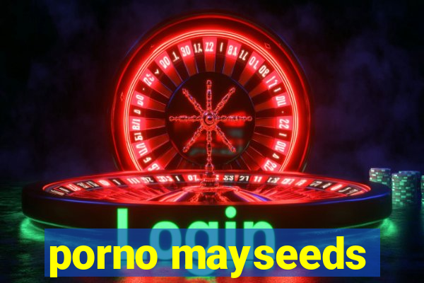 porno mayseeds