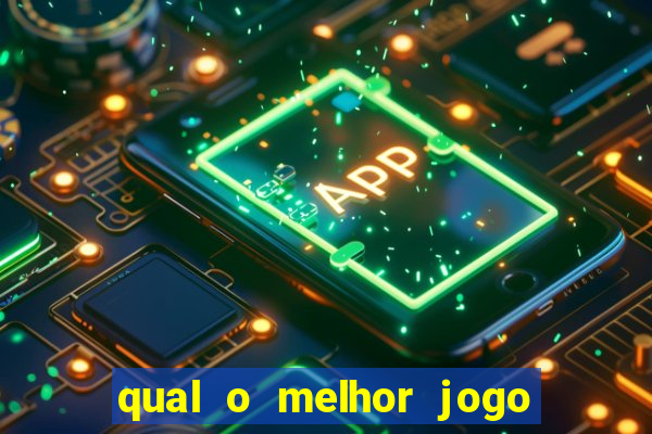 qual o melhor jogo que ganha dinheiro