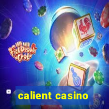 calient casino