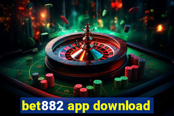 bet882 app download