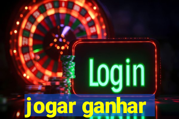 jogar ganhar